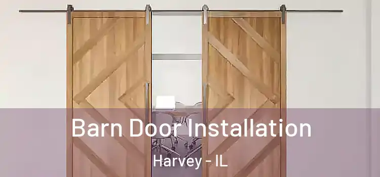 Barn Door Installation Harvey - IL