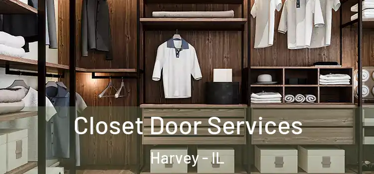 Closet Door Services Harvey - IL