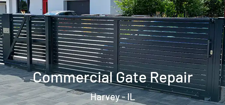 Commercial Gate Repair Harvey - IL