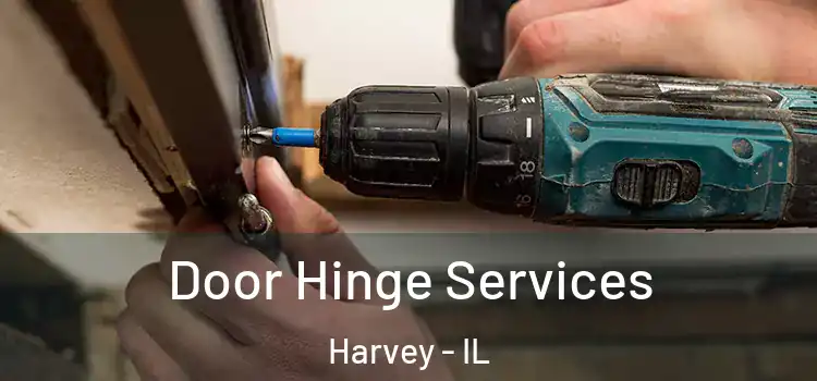 Door Hinge Services Harvey - IL