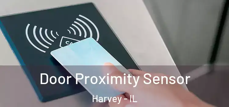 Door Proximity Sensor Harvey - IL