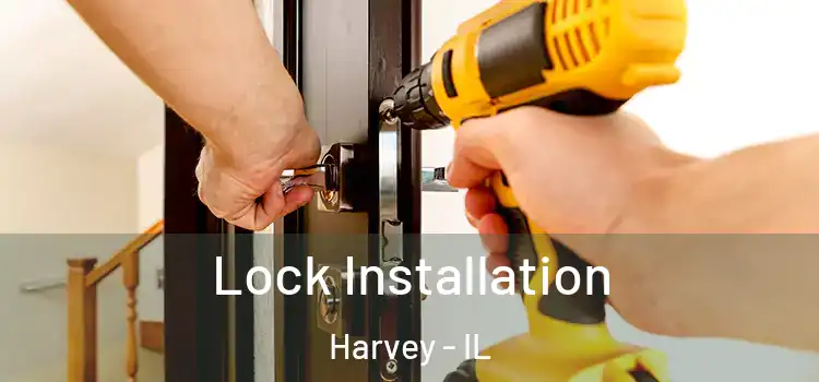 Lock Installation Harvey - IL