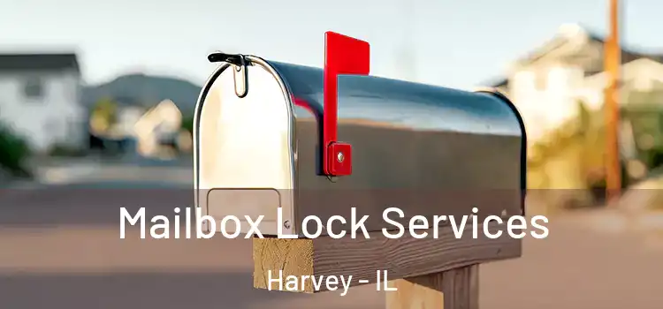 Mailbox Lock Services Harvey - IL
