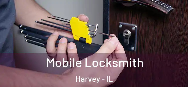 Mobile Locksmith Harvey - IL