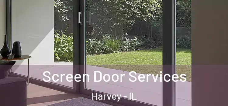 Screen Door Services Harvey - IL